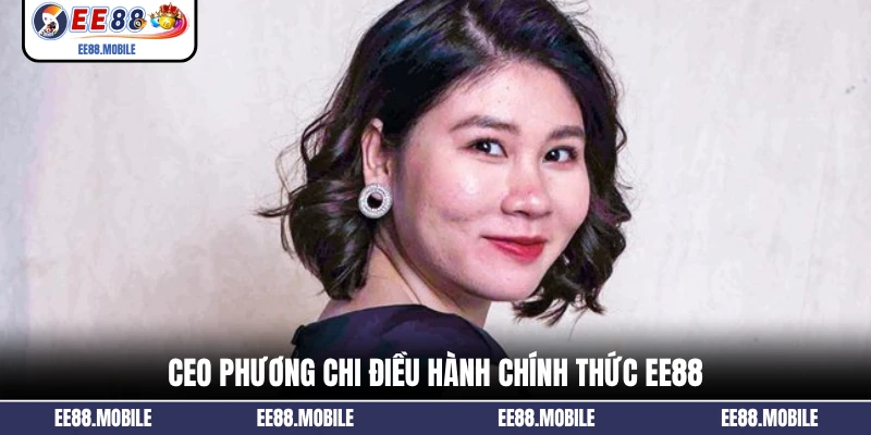 CEO Phương Chi điều hành chính thức EE88