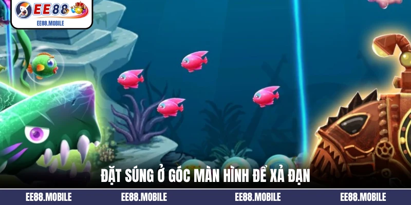 Đặt súng ở góc màn hình để xả đạn